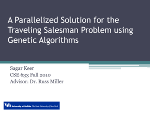A Parallelized Solution for the Traveling Salesman Problem using Genetic Algorithms Sagar Keer