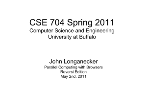 CSE 704 Spring 2011 John Longanecker Computer Science and Engineering