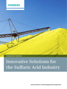Innovative Solutions for the Sulfuric Acid Industry www.siemens.com/energy/turbocompressor Compression Solutions