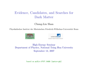 Evidence, Candidates, and Searches for Dark Matter Chung-Lin Shan High Energy Seminar