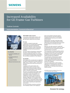 Increased Availability for GE Frame Gas Turbines Turbine Controls Instrumentation, Controls &amp; Electrical