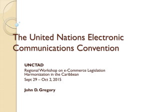 The United Nations Electronic Communications Convention UNCTAD John D. Gregory