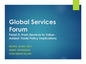 Global Services Forum Panel 2: From Services to Value- Added: Trade Policy Implications