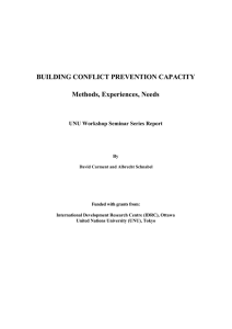 BUILDING CONFLICT PREVENTION CAPACITY Methods, Experiences, Needs UNU Workshop Seminar Series Report