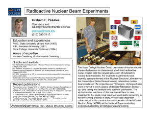 Radioactive Nuclear Beam Experiments Graham F. Peaslee Education and experiences Chemistry and
