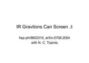 IR Gravitons Can Screen Λ hep-ph/9602315, arXiv:0708.2004 with N. C. Tsamis
