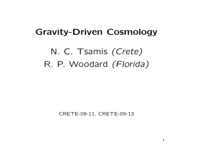 Gravity-Driven Cosmology (Crete) (Florida) CRETE-09-11, CRETE-09-13