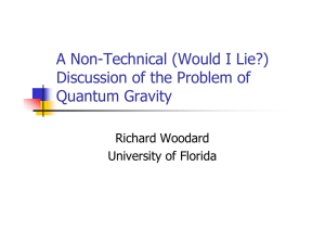 A Non-Technical (Would I Lie?) Discussion of the Problem of Quantum Gravity