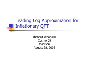 Leading Log Approximation for Inflationary QFT Richard Woodard Cosmo 08