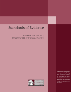 Standards of Evidence CRITERIA FOR EFFICACY, EFFECTIVENESS AND DISSEMINATION