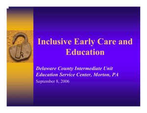 Inclusive Early Care and Education Delaware County Intermediate Unit