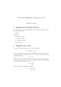 Notes for Wednesday August 27, 2014 1 Qualities of Coordinate Systems