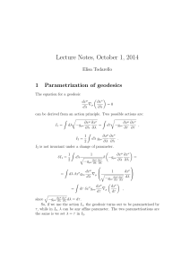 Lecture Notes, October 1, 2014 1 Parametrization of geodesics Elisa Todarello
