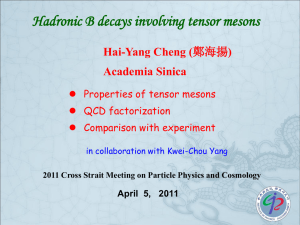 Hadronic B decays involving tensor mesons Hai-Yang Cheng ( Academia Sinica