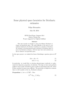 Some physical space heuristics for Strichartz estimates Felipe Hernandez July 30, 2014