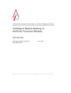 Intelligent Market-Making in Artificial Financial Markets Sanmay Das
