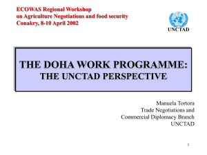 THE DOHA WORK PROGRAMME: THE UNCTAD PERSPECTIVE Manuela Tortora Trade Negotiations and