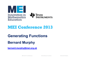 MEI Conference Generating Functions Bernard Murphy