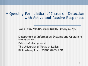 A Queuing Formulation of Intrusion Detection with Active and Passive Responses