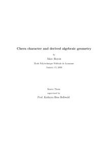 Chern character and derived algebraic geometry Marc Hoyois Prof. Kathryn Hess Bellwald by