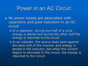 Power in an AC Circuit No power losses are associated with circuit