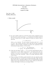PHY4604–Introduction to Quantum Mechanics Fall 2004 Problem Set 1 August 25, 2004