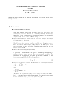 PHY4604–Introduction to Quantum Mechanics Fall 2004 Practice Test 1 solutions October 6, 2004