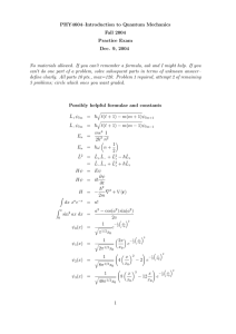 PHY4604–Introduction to Quantum Mechanics Fall 2004 Practice Exam Dec. 9, 2004