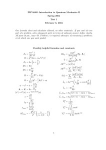 PHY4605–Introduction to Quantum Mechanics II Spring 2004 Test 1 February 6, 2004