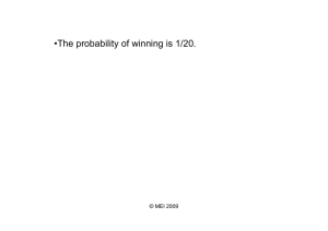 •The probability of winning is 1/20. © MEI 2009