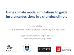 Using climate model simulations to guide  Dr Joseph Daron