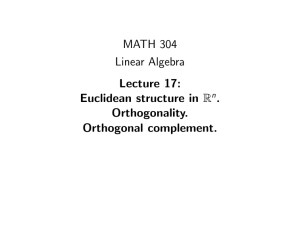 MATH 304 Linear Algebra Lecture 17: Euclidean structure in R