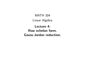 MATH 304 Linear Algebra Lecture 4: Row echelon form.