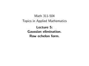 Math 311-504 Topics in Applied Mathematics Lecture 5: Gaussian elimination.
