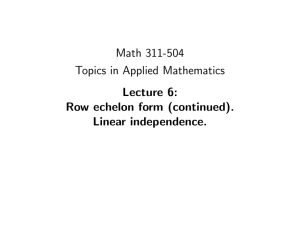 Math 311-504 Topics in Applied Mathematics Lecture 6: Row echelon form (continued).