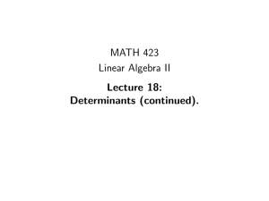 MATH 423 Linear Algebra II Lecture 18: Determinants (continued).