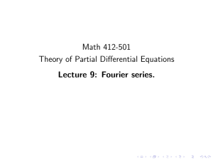 Math 412-501 Theory of Partial Differential Equations Lecture 9: Fourier series.