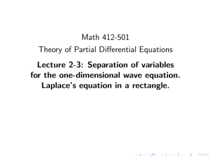 Math 412-501 Theory of Partial Differential Equations Lecture 2-3: Separation of variables