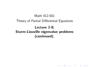 Math 412-501 Theory of Partial Differential Equations Lecture 2-8: Sturm-Liouville eigenvalue problems