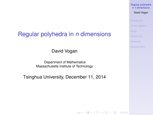 Regular polyhedra in n dimensions David Vogan Tsinghua University, December 11, 2014