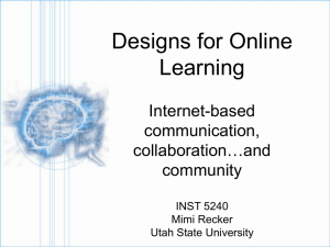 Designs for Online Learning Internet-based communication,