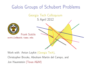 Galois Groups of Schubert Problems Georgia Tech Colloquium 5 April 2012 Frank Sottile