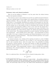 Lecture 18 Relevant sections in text: §2.3 Stationary states and classical mechanics