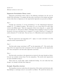 Lecture 32 Relevant sections in text: §5.2 Degenerate Perturbation Theory (cont.)