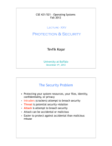 Protection &amp; Security The Security Problem Tevfik Koşar