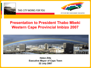 Presentation to President Thabo Mbeki Western Cape Provincial Imbizo 2007 Helen Zille