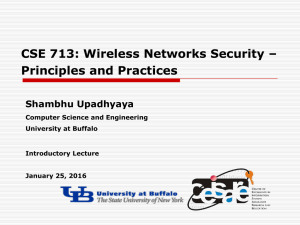 CSE 713: Wireless Networks Security – Principles and Practices Shambhu Upadhyaya