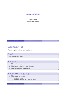 Query evaluation Evaluating σ (R) Any E