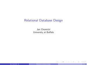 Relational Database Design Jan Chomicki University at Buffalo Jan Chomicki ()