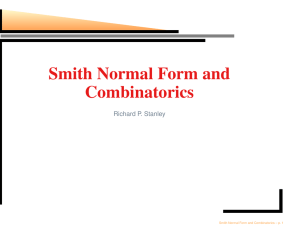 Smith Normal Form and Combinatorics Richard P. Stanley